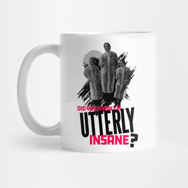 Did you Know I'm Utterly Insane? by Meta Cortex